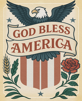 God Bless America: A Storybook of Small Towns, Symbols and Sentiments
